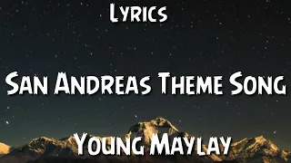 Young Maylay - Welcome to San Andreas (Lyrics) (GTA San Andreas main theme)