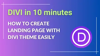 How to Create a Landing Page with DIVI - Easy in 10 Minutes Solution