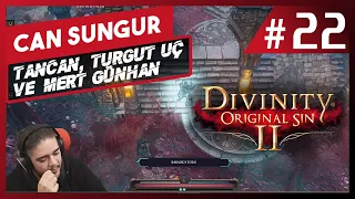 Can Sungur - Divinity Original Sin 2 w Tancan, Turgut Uç, Mert Günhan · Bölüm 22