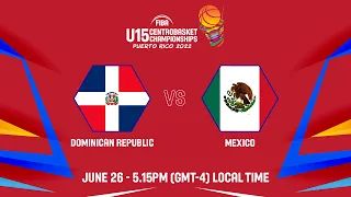 Dominican Republic v Mexico | Full Basketball Game | Centrobasket U15 Women's Championship 2022