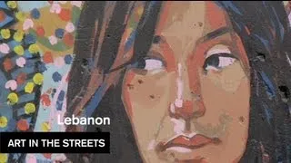 Global Street Art - Lebanon - Art In The Streets - MOCAtv