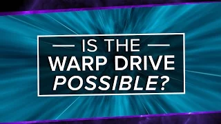 Is The Alcubierre Warp Drive Possible? | Space Time | PBS Digital Studios