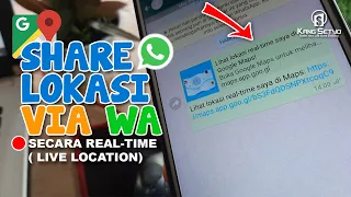 Cara Share Lokasi Lewat WA Secara Real Time (Live Location)