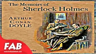 The Memoirs of Sherlock Holmes Version 3 Full Audiobook by Sir Arthur Conan DOYLE