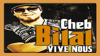 Cheb Bilal - Vive nous