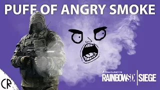 PUFF OF ANGRY SMOKE! - Funny/Best Moments - Tom Clancy's Rainbow Six Siege - R6