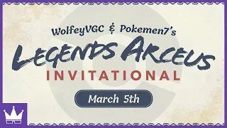 Twitch Livestream | WolfeyVGC & Pokemen7's Legends Arceus Invitational