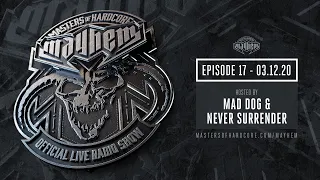 Masters of Hardcore Mayhem - Dj Mad Dog vs. Never Surrender | Episode #017