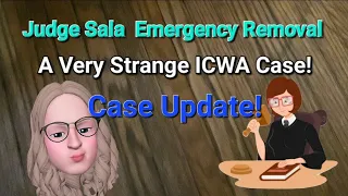 Part Two - Judge Sala Emergency Removal - Confusing (confused?) ICWA Expert