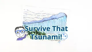 Survive That Tsunami!