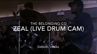 Zeal (Live Drum Cam) - The Belonging Co | Daniel Vimal