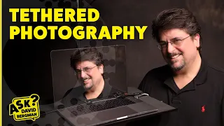 Tethered Photography: How To Get Started | Ask David Bergman