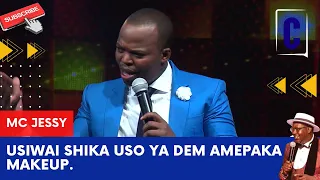 USIWAI SHIKA USO YA DEM AMEPAKA MAKEUP BY: MC JESSY {CHURCHILL SHOW}