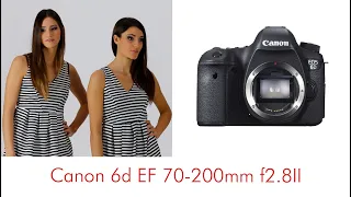 Canon 6d EF 70-200 f2.8II