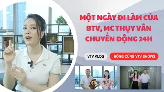 Chuyện nhà Đài | Một ngày đi làm của BTV, MC Thuỵ Vân - Chuyển động 24h