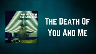 Noel Gallagher's High Flying Birds - The Death Of You And Me (Lyrics)