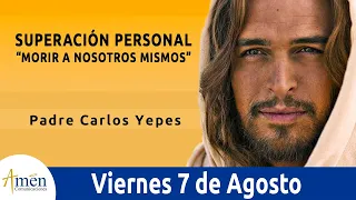 Evangelio De Hoy Viernes 7 Agosto 2020 San Mateo 16, 24-28 l Padre Carlos Yepes