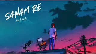 ARIJIT SINGH - SANAM RE - [Slowed+Reverb] What's app Sad Status 🥀✨ Deep Emotions