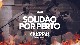 Emerson & Gabriel - Solidão por Perto - Cover | Churras em Balneário