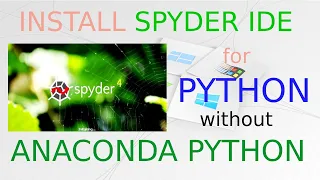 How to Install Spyder IDE for Python on Windows 10 - 64 bit | Install Spyder without Anaconda Python