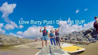 Love Burry Port | Sam 1st SUP