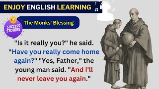 LEARN ENGLISH THROUGH STORY : The Monks' Blessing | Storytelling | Graded Reader  #story