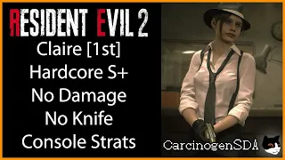 [No Commentary] Resident Evil 2 REmake (PS4 4K) No Damage - Claire 1st (Claire A) Hardcore S+ Rank