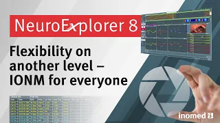 NeuroExplorer 8.0 – Flexibility on another level – IONM for everyone – inomed