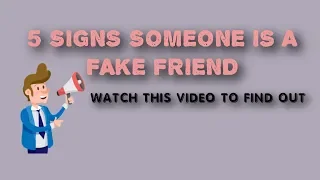 Issue #30 : 5 Signs Someone Is A Fake Friend