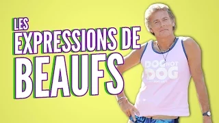 Top 12 des expressions de beaufs