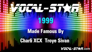 1999 Charli XCX Troye Sivan (Karaoke Version) Lyrics HD Vocal-Star Karaoke