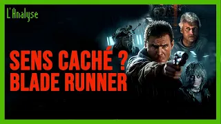 Le sens caché dans Blade Runner - L'Analyse