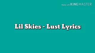 Lil Skies - "Lust" Lyrics