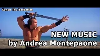 Conan The Barbarian - New Music by Andrea Montepaone - FAN MADE