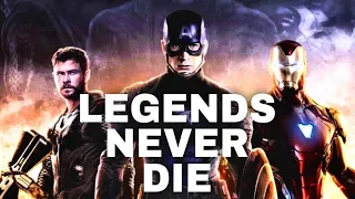 Legends Never Die  - Avengers | THE INFINITY SAGA | MARVEL CINEMATIC UNIVERSE