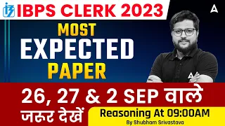 IBPS Clerk Most Expected Paper | Reasoning by Shubham Sir | Must Watch Before Exam