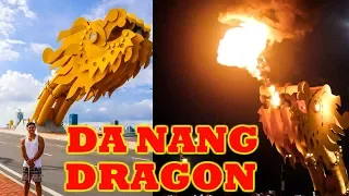 DA NANG Dragon Bridge Fire Show | VIETNAM 2019