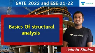 Basics Of structural analysis | GATE 2022 and ESE 21-22 | Ashvin Shukla