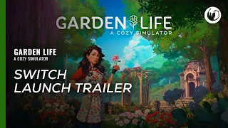 Garden Life: A Cozy Simulator | Switch Launch Trailer