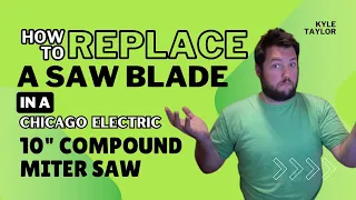 How to replace saw blade in Chicago Electric 10" Compound Miter Saw