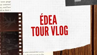 ÉDEA - Tour Vlog 2022