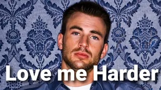 Chris  Evans- Love me harder