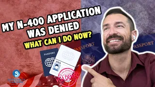 My N-400 Application for Naturalization was denied, what can I do now?