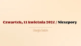 #Nieszpory | 11 kwietnia 2024