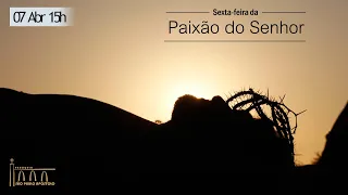 Celebração da Paixão do Senhor - 07/04/2023 - 15h