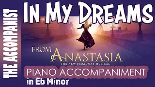 IN MY DREAMS from ANASTASIA (Musical) - Piano Accompaniment - Karaoke