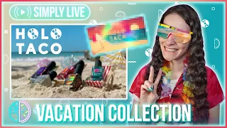 I Went on Vacation for this Collection ✈️🏖  Holo Taco LAUNCH 🔴LIVE 👀