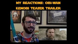 MY REACTIONS: Obi-Wan Kenobi Teaser Trailer