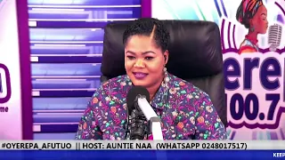 #OYEREPA_AFUTUO || HOST: AUNTIE NAA || 21-04-2021