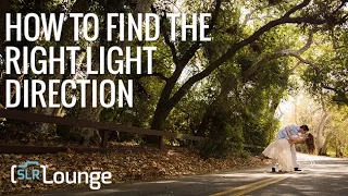 How to Find The Right Light Direction | Photography 101